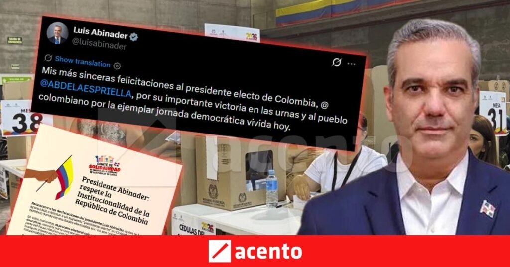 Cuestionan a Abinader por adelantar un resultado en Colombia en medio del escrutinio